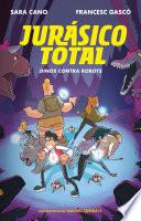Dinos contra robots (Serie Jurásico Total 2)