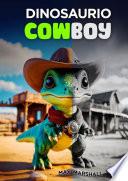 Dinosaurio Cowboy