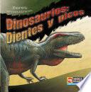 Dinosaurios: Dientes y picos (Dinosaur Teeth and Beaks)