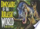 Dinosaurs of the Jurassic World