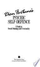 Dion Fortune's Psychic Self-defence