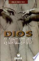 Dios es evangelista, no?
