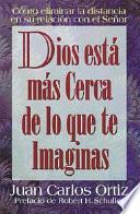 Dios Esta Mas Cerca De Lo Que Te Imaginas/God Is Closer Than You Think