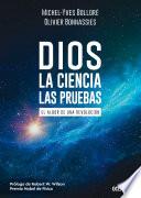 Dios. La ciencia, las pruebas