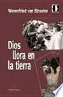 Dios llora en la tierra