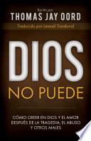 Dios No Puede!