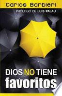 Dios No Tiene Favoritos