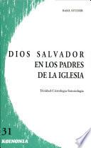 Dios Salvador, en los padres de la Iglesia