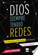 Dios siempre tendió redes