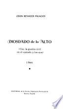 Diosdado de lo Alto: pt. Con la guerra civil en el costado y los ojos