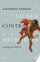 Dioses contra microbios
