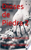 Dioses de Piedra 2