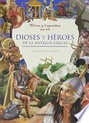Dioses y hroes de la antigua Grecia / Gods and Heroes from Ancient Greece