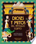 Dioses y mitos del antiguo Egipto