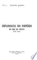 Diplomacia do império, no Rio da Prata até 1865