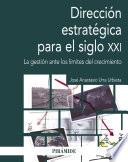 Dirección estratégica para el siglo XXI