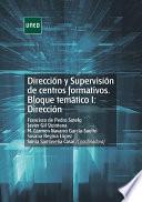 Dirección y Supervisión de centros formativos. Bloque temático I: Dirección
