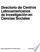 Directorio de centros latinoamericanos de investigación en ciencias sociales