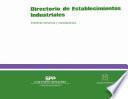 Directorio de establecimientos industriales. Industrias extractiva y manufacturera