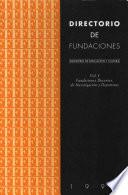 Directorio de fundaciones. Volumen I: fundaciones docentes de investigación y deportivas. Volumen II: fundaciones culturales