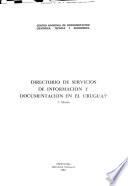 Directorio de servicios de información y documentación en el Uruguay