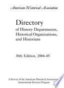 Directory of History Departments, Historical Organizations, and Historians