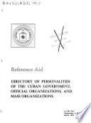 Directory of Personalities of the Cuban Government, Official Organizations, and Mass Organizations