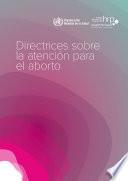 Directrices sobre la atención para el aborto