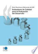 Directrices y Referencias del CAD (series) Estándares de Calidad para la Evaluación del Desarrollo