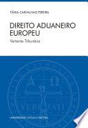 DIREITO ADUANEIRO EUROPEU. Vertente Tributária