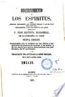 Discernimiento de los espiritus, para gobernar rectamente las accions propias y las de otros; obra muy util, especialmente a los directores de las almas