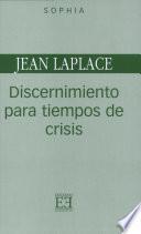 Discernimiento para tiempos de crisis