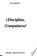 Disciplina, compañeros!