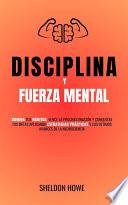Disciplina y Fuerza Mental