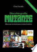 Discobiografia Mutante - Álbuns que revolucionaram a música brasileira