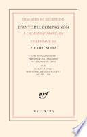 Discours de réception d’Antoine Compagnon à l’Académie française et réponse de Pierre Nora