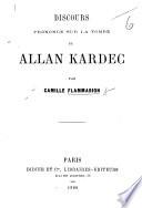 Discours prononcé sur la tombe de Allan Kardec