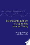 Discriminant Equations in Diophantine Number Theory