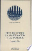 Discurso desde la marginación y la barbarie