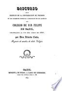 Discurso leido despues de la distribucion de premios en los exámenes públicos y generales de los alumnos del Colegio de San Felipe de Cadiz, celebrados al fin del curso de 1840 por Alberto Lista, regente de estudios de dicho colegio