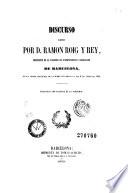 Discurso leido por D. Ramon Roig y Rey, presidente de la Academia de Jurisprudencia y Legislacion de Barcelona, en la sesion inaugural de la misma celebrada el dia 2 de enero de 1859
