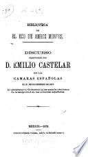 Discurso pronunciado por d. Emilio Castelar en las Camaras españolas el 21 de diciembre de 1872 al presentar al Gobierno la ley para la abolicion de la esclavitud en las colonias españolas