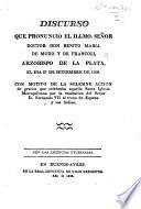 Discurso que pronunció ... B. M. de Moxó y de Francoli ... el dia 27 de Setiembre de 1808, con motivo de la solemne accion de gracias que celebraba aquella Santa Iglesia por la exaltacion del Señor Fernando VII. al trono de España, etc