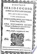 Discurso serio-iocoso sobre la nueva invencion del agua de la vida, y sus apologias