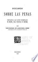 Discurso sobre las penas, contrahido á las leyes criminales de España