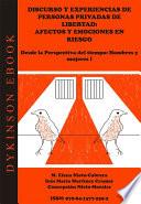 Discurso y experiencias de personas privadas de libertad: afectos y emociones en riesgo. Desde la Perspectiva del tiempo: Hombres y mujeres I