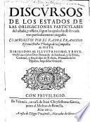 Discursos de los estados de las obligaciones particulares del estado y officio segun las quales ha de ser cada uno particularmente juzgado