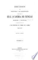Discursos de recepción y de contestación leídos ante la Real academia de ciencias morales y políticas ...