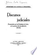 Discursos judiciales pronunciados por los presidentes de corte, en la apertura del año judicial de ...