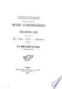 Discursos leido en la apertura del Museo Antropológico y Escuela libre del Dr. Velasco